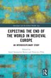 Expecting the End of the World in Medieval Europe by Israel Sanmart, Hardcover | Indigo Chapters