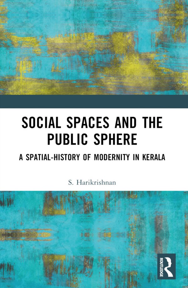 Social Spaces and the Public Sphere by S. Harikrishnan, Paperback | Indigo Chapters