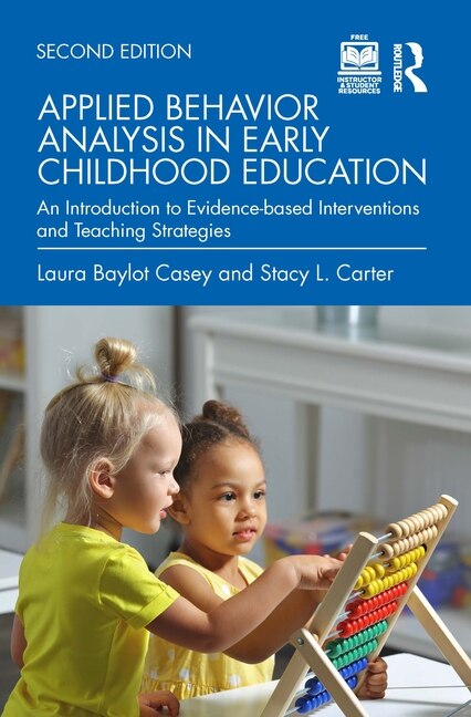 Applied Behavior Analysis in Early Childhood Education by Laura Baylot Casey, Paperback | Indigo Chapters