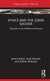 Ethics and the Good Soldier by James Arthur, Hardcover | Indigo Chapters
