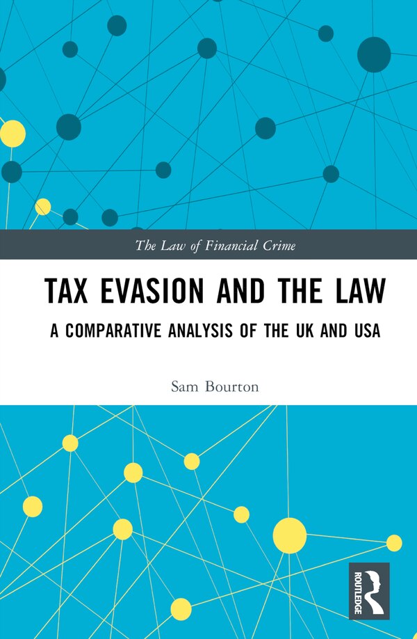 Tax Evasion and the Law by Sam Bourton, Hardcover | Indigo Chapters