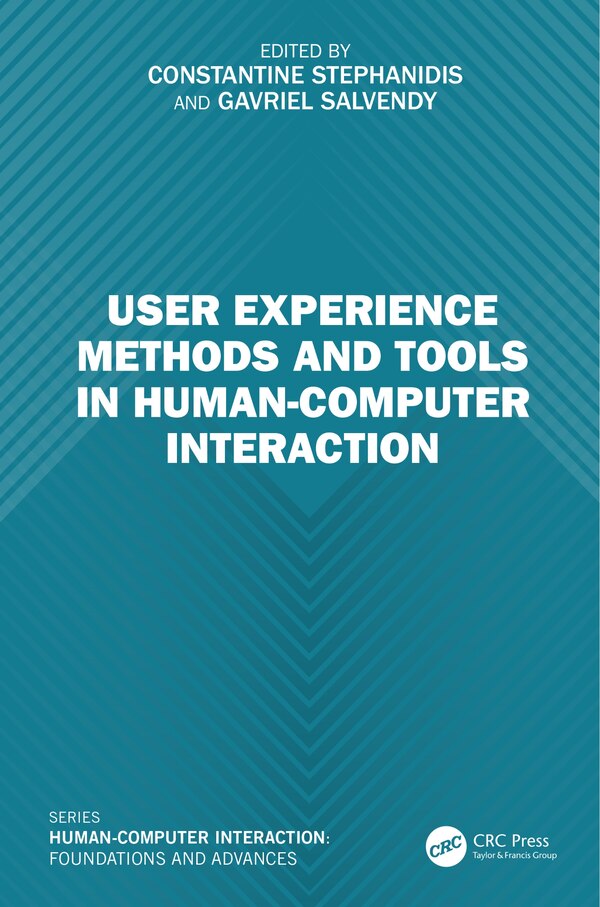 User Experience Methods and Tools in Human-Computer Interaction by Constantine Stephanidis, Hardcover | Indigo Chapters