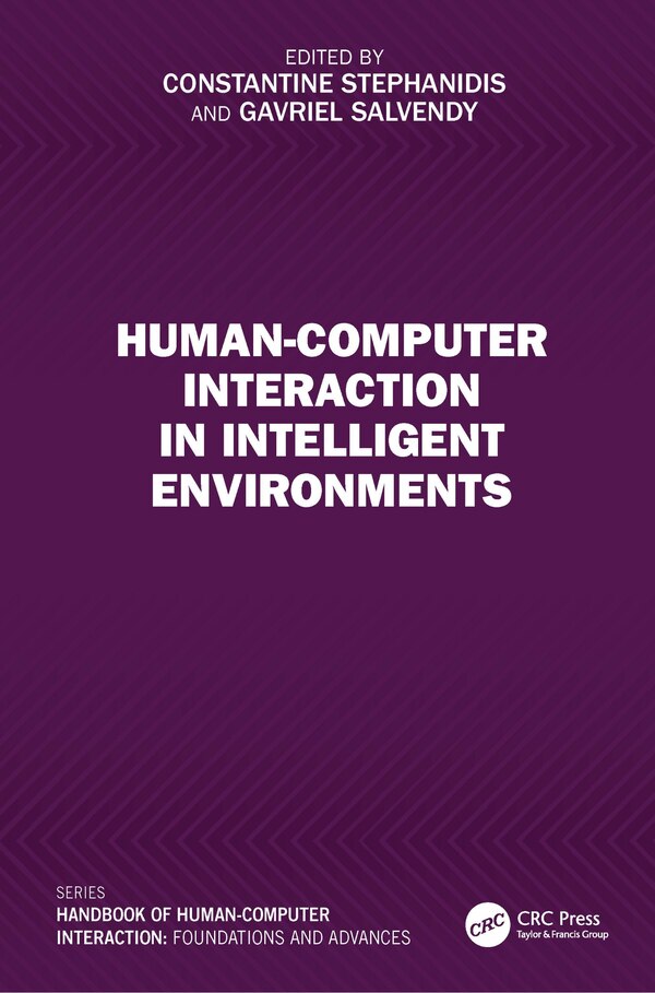 Human-Computer Interaction in Intelligent Environments by Constantine Stephanidis, Hardcover | Indigo Chapters