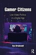 Gamer Citizens by Ilya Brookwell, Paperback | Indigo Chapters