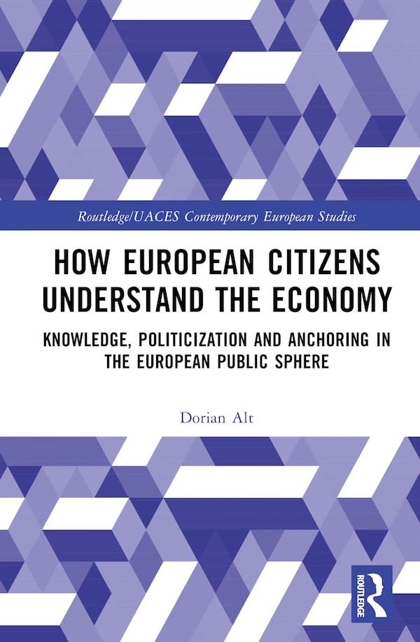 How European Citizens Understand the Economy by Dorian Alt, Hardcover | Indigo Chapters