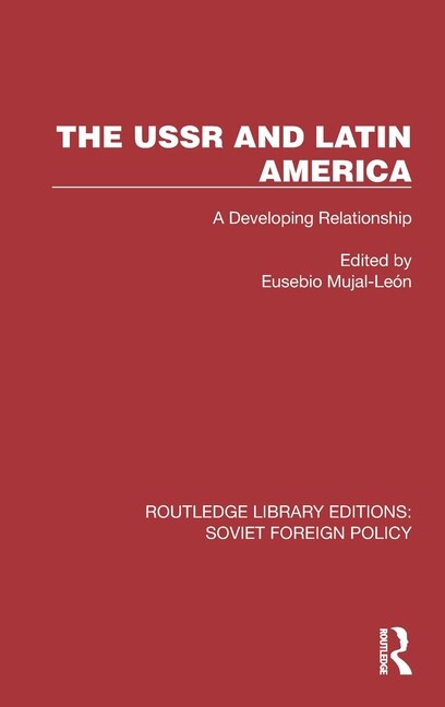 The USSR and Latin America by Eusebio Mujal-Le, Hardcover | Indigo Chapters