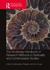 The Routledge Handbook of Research Methods in Spirituality and Contemplative Studies by Bernadette Flanagan, Hardcover | Indigo Chapters