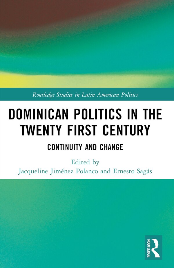 Dominican Politics in the Twenty First Century by Jacqueline Jiménez Polanco, Paperback | Indigo Chapters