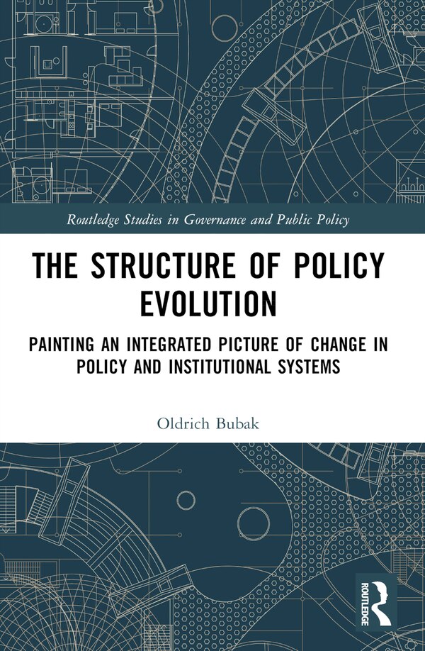 The Structure of Policy Evolution by Oldrich Bubak, Paperback | Indigo Chapters