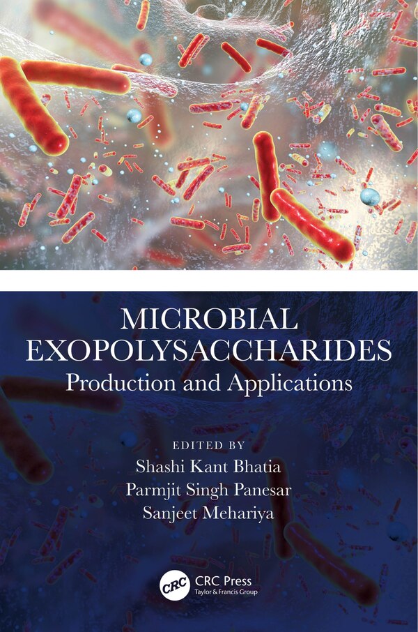 Microbial Exopolysaccharides by Shashi Kant Bhatia, Hardcover | Indigo Chapters