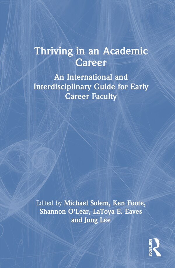 Thriving in an Academic Career by Michael Solem, Hardcover | Indigo Chapters