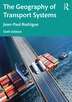 The Geography of Transport Systems by Jean-paul Rodrigue, Paperback | Indigo Chapters
