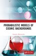 Probabilistic Models of Cosmic Backgrounds by Anatoliy Malyarenko, Hardcover | Indigo Chapters
