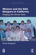 Women and the Sikh Diaspora in California by Nicole Ranganath, Hardcover | Indigo Chapters