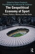 The Geopolitical Economy of Sport by Simon Chadwick, Paperback | Indigo Chapters