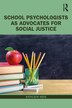 School Psychologists as Advocates for Social Justice by Kathleen Ness, Paperback | Indigo Chapters