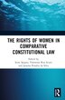 The Rights of Women in Comparative Constitutional Law by Irene Spigno, Hardcover | Indigo Chapters