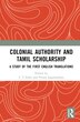 Colonial Authority and Tamia Scholarship by C T Indra, Hardcover | Indigo Chapters