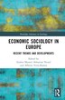 Economic Sociology in Europe by Andrea Maurer, Hardcover | Indigo Chapters