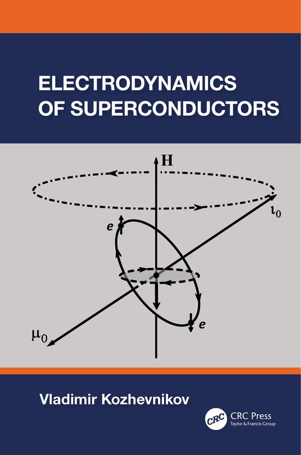 Electrodynamics of Superconductors by Vladimir Kozhevnikov, Hardcover | Indigo Chapters