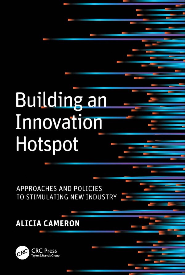 Building an Innovation Hotspot by Alicia (Lucy) Cameron, Paperback | Indigo Chapters