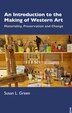 An Introduction to the Making of Western Art by Susan L. Green, Paperback | Indigo Chapters