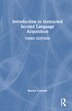 Introduction to Instructed Second Language Acquisition by Shawn Loewen, Hardcover | Indigo Chapters