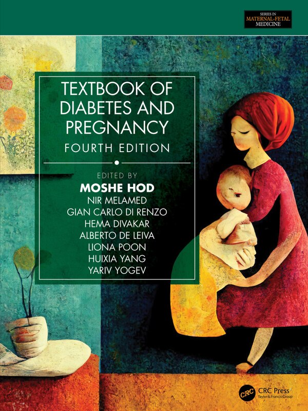 Textbook of Diabetes and Pregnancy by Moshe Hod, Hardcover | Indigo Chapters