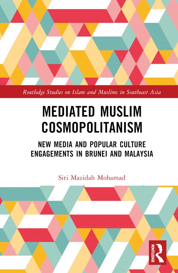 Mediated Muslim Cosmopolitanism by Siti Mazidah Mohamad, Hardcover | Indigo Chapters