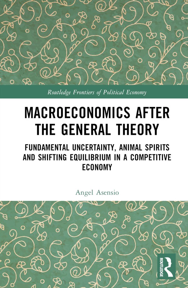 Macroeconomics After the General Theory by Angel Asensio, Hardcover | Indigo Chapters