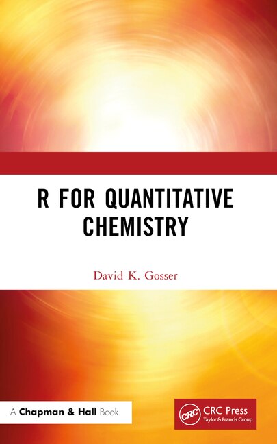 R for Quantitative Chemistry by David K. Gosser, Paperback | Indigo Chapters