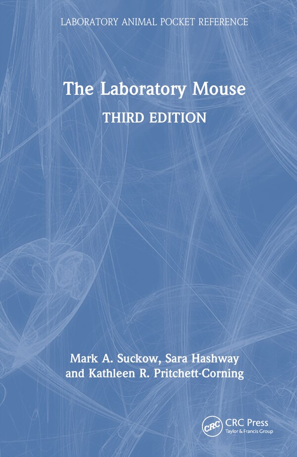 The Laboratory Mouse by Mark A. Suckow, Hardcover | Indigo Chapters