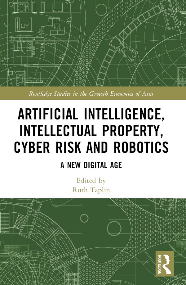 Artificial Intelligence Intellectual Property Cyber Risk and Robotics by Ruth Taplin, Paperback | Indigo Chapters