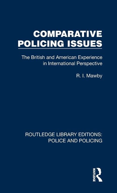 Comparative Policing Issues by R. I. Mawby, Hardcover | Indigo Chapters