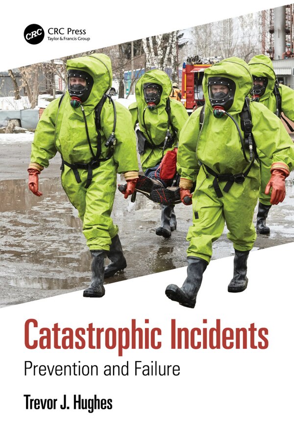 Catastrophic Incidents by Trevor J. Hughes, Paperback | Indigo Chapters