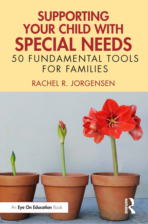 Supporting Your Child with Special Needs by Rachel R. Jorgensen, Paperback | Indigo Chapters