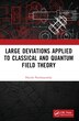 Large Deviations Applied to Classical and Quantum Field Theory by Harish Parthasarathy, Paperback | Indigo Chapters