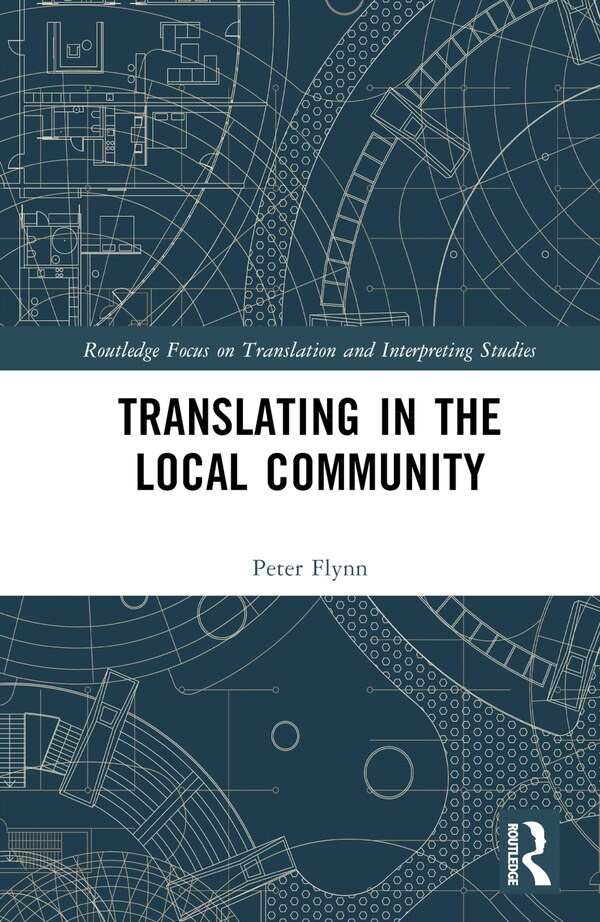 Translating in the Local Community by Peter Flynn, Hardcover | Indigo Chapters