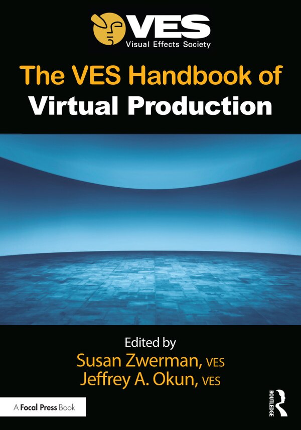 The VES Handbook of Virtual Production by Susan Zwerman, Paperback | Indigo Chapters