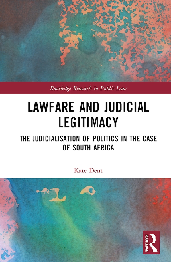 Lawfare and Judicial Legitimacy by Kate Dent, Hardcover | Indigo Chapters