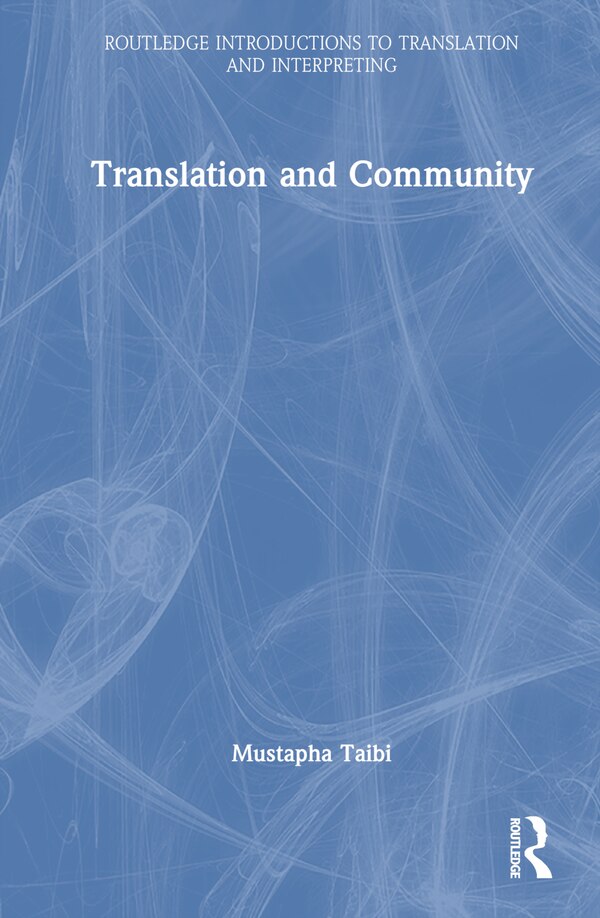 Translation and Community by Mustapha Taibi, Hardcover | Indigo Chapters