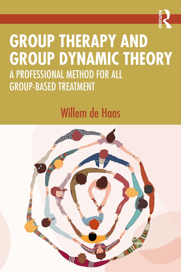 Group Therapy and Group Dynamic Theory by Willem de Haas, Paperback | Indigo Chapters