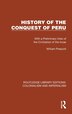 History of the Conquest of Peru by William Prescott, Hardcover | Indigo Chapters
