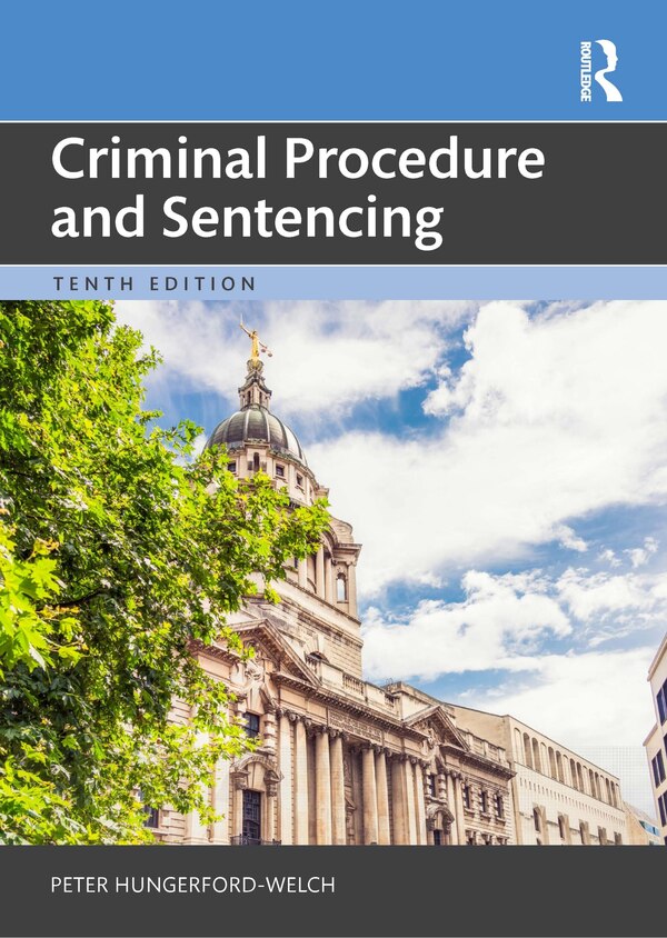 Criminal Procedure and Sentencing by Peter Hungerford-welch, Paperback | Indigo Chapters