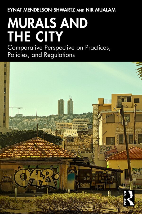 Murals and the City by Eynat Mendelson-Shwartz, Hardcover | Indigo Chapters