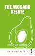 The Avocado Debate by Honor May Eldridge, Paperback | Indigo Chapters