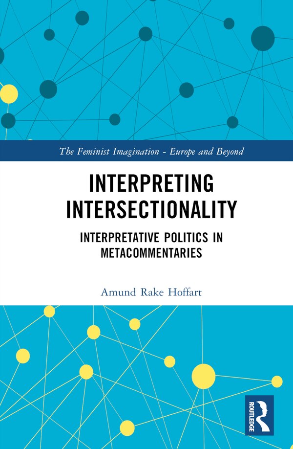 Interpreting Intersectionality by Amund Rake Hoffart, Hardcover | Indigo Chapters