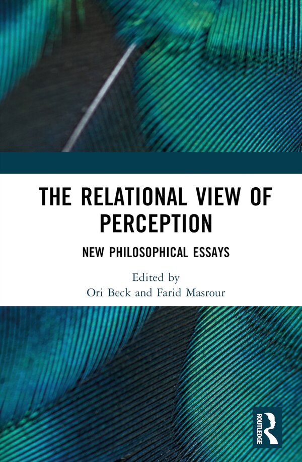 The Relational View of Perception by Farid Masrour, Hardcover | Indigo Chapters