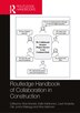 Routledge Handbook of Collaboration in Construction by Sina Moradi, Hardcover | Indigo Chapters