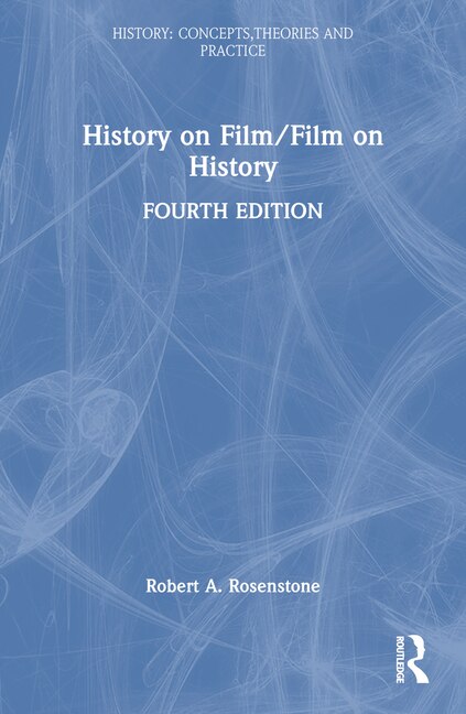History on Film/Film on History by Robert A. Rosenstone, Paperback | Indigo Chapters